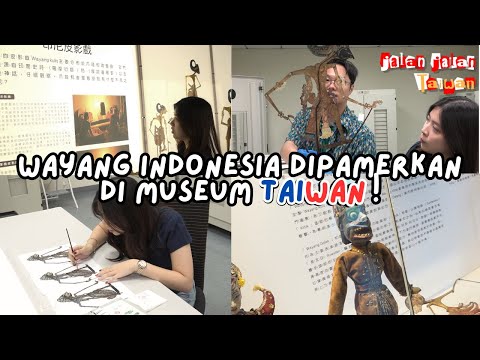 Museum Boneka di Taiwan tampilkan WAYANG TRADISIONAL INDONESIA, koleksinya belasan !! 😆✨ JJT EP17