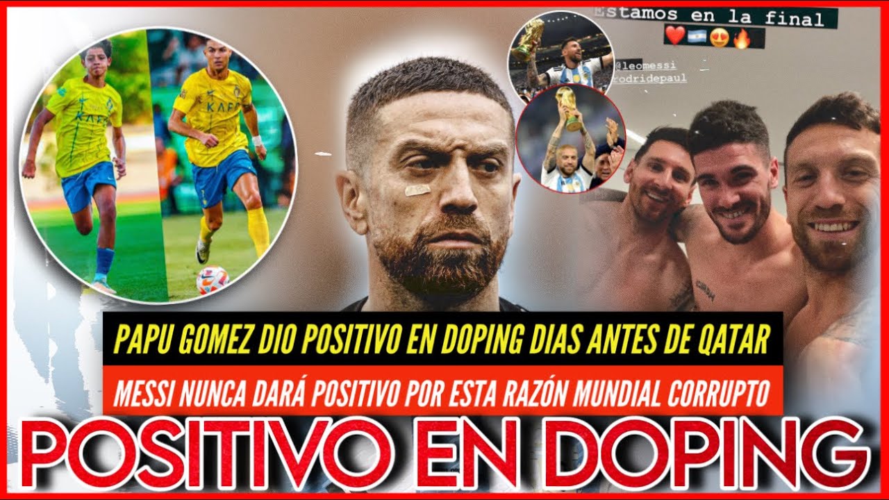 💣 BOMBAZO: PAPU GOMEZ POSITIVO a DOPING antes de QATAR 2022 🚨 MESSI ...