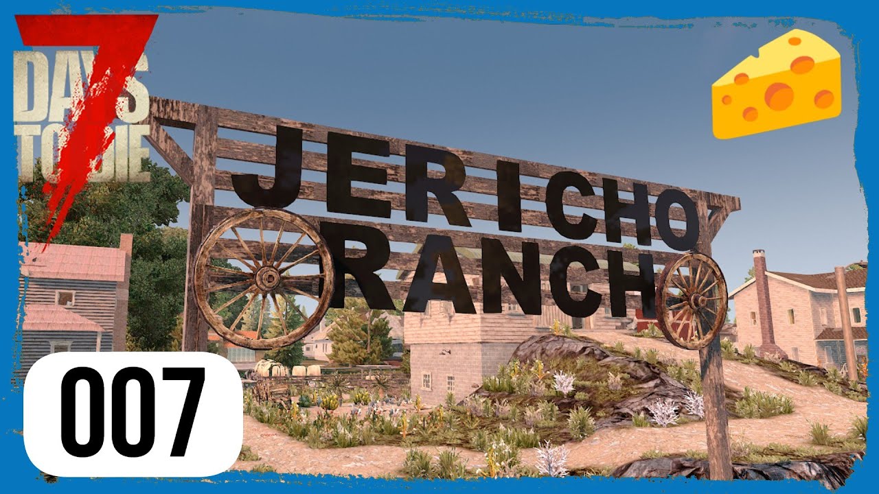 7 Days To Die [007] JERICHO RANCH : Phys1cs Playground (Alpha 20) - YouTube