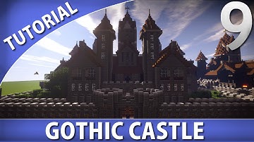 Minecraft - How to Build a Gothic Castle [Part 9/10]