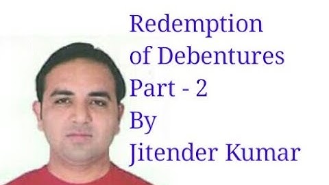 Redemption of Debentures- Redemption in lumpsum/Draw of lots- Part-2- By Jitender Kumar