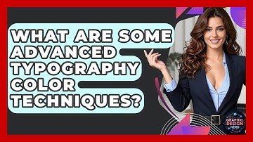 What Are Some Advanced Typography Color Techniques? - Graphic Design Nerd