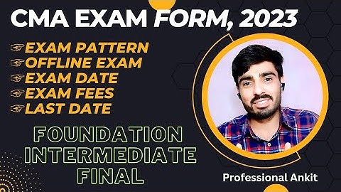 CMA Foundation, Intermediate & Final Exam Form Details ||Ankit Poonia|| #cma #cmafoundation #ankitdt
