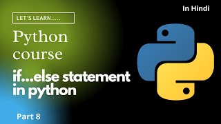If else statements in python in Hinid part 8