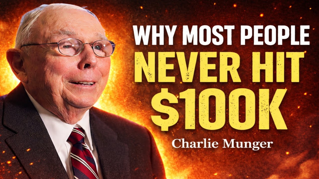 Charlie Munger: Why Most People Never Reach Their First $100K 