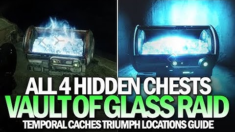 All 4 Hidden Chests Locations Guide in Vault of Glass Raid (Temporal Caches Triumph) [Destiny 2]