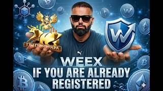 Weex If you are Already Registered | TRADING PAPA