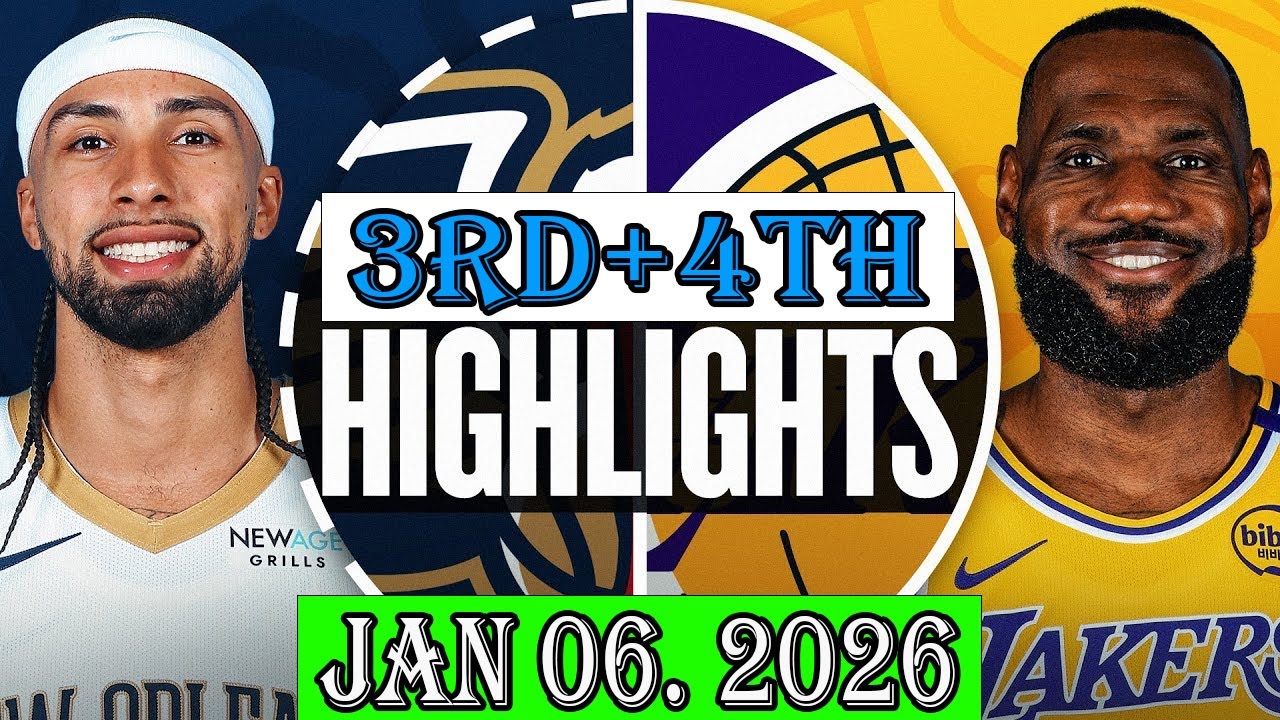 New Orleans Pelicans vs Los Angeles Lakers 3rd+4th Qtr Jan 06.2026 Highlights | NBA hightlight