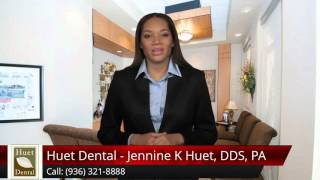 Huet Dental   Jennine K Huet, DDS, PA The WoodlandsOutstanding5 Star Review by Steve M