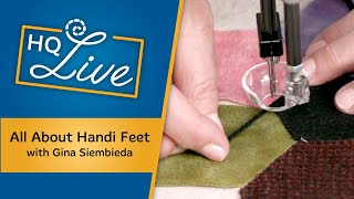 HQ Live - Quilting with All The Handi Feet - With Gina Siembieda