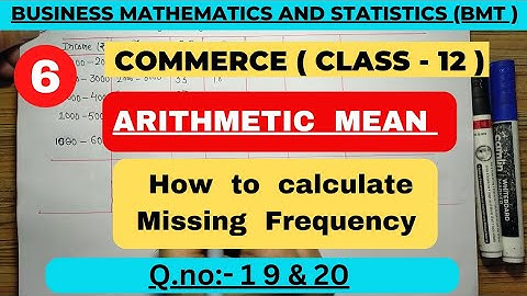 Mean- Missing Frequency/BMT Class-12/rahul commerce academy