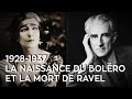 Qui a volé le Boléro de Ravel ? # 1 : 1928-1937 : La naissance du Boléro et la mort de Ravel