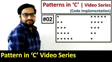 02 Patterns in C | How to print pattern using C program | C Programming by Sanjay Gupta