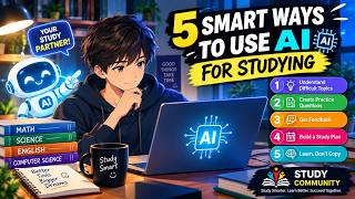 🤖 5 Smart Ways to Use AI for Studying | Study Smarter, Not Harder! 📚 |Study Community
