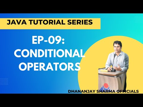 EP-09: (Java Tutorial) Conditional Operators in Java