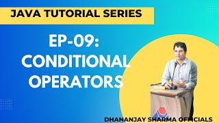 EP-09: (Java Tutorial) Conditional Operators in Java