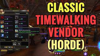Classic Timewalking Vendor Location (Horde)