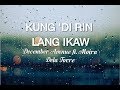 KUNG &#39;DI RIN LANG IKAW BY DECEMBER AVENUE FT. MOIRA DELA TORRE | KUNG DI RIN LANG IKAW LYRICS