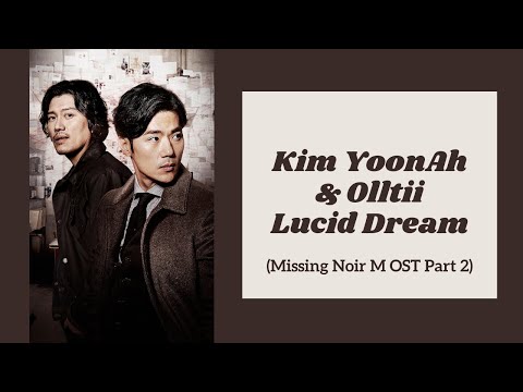 Kim Yoon Ah - Lucid Dream (feat. Olltii) (Missing Noir M OST) [polskie napisy / PL]