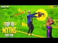 TOP 10 MYTHBUSTERS IN GARENA FREE FIRE 😳🔥| FREE FIRE MYTHS #17