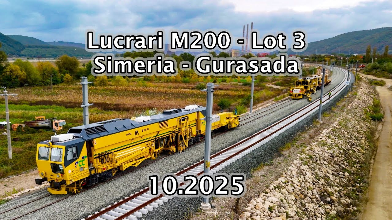 Lucrări M200 - Lot 3 (parțial) - Simeria-Gurasada - 10.2025