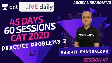 Unacademy CAT | LR - CAT 2020 | Crash Course | Practice Problems 2 | By Abhijit Phansalkar