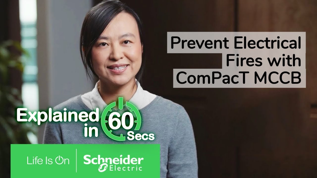 ComPacT New Generation for Electrical Fire Prevention in 60 Seconds | Schneider Electric