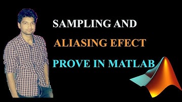 Sampling and aliasing effect  proved in matlab