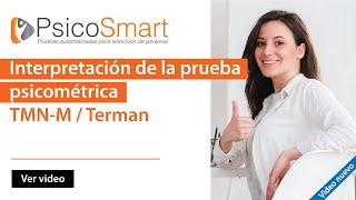 9.- Interpretación de la prueba psicométrica / psicotécnica Terman del sistema PsicoSmart