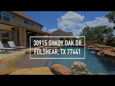 30915 Shady Oak Dr, Fulshear, TX home video tour