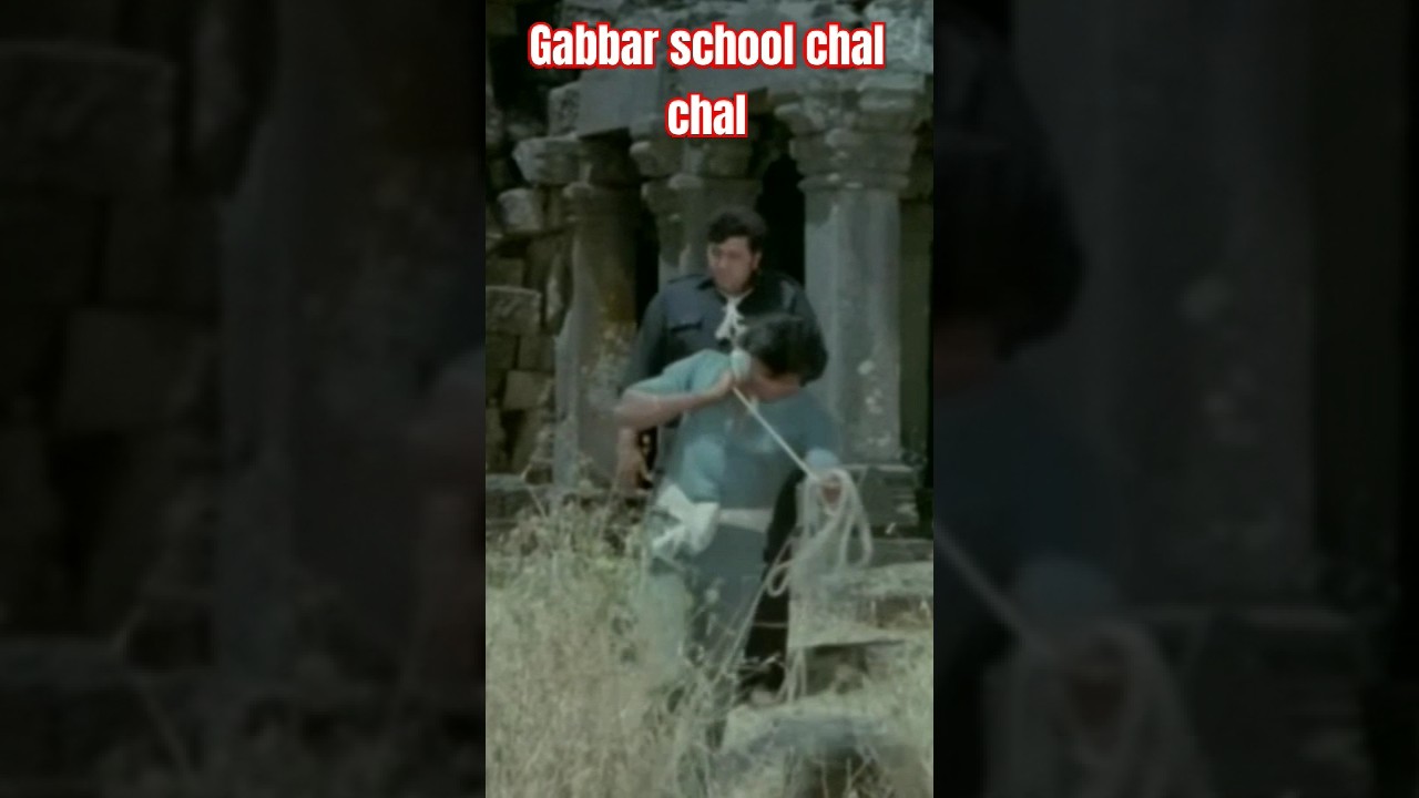Gabbar school chal 