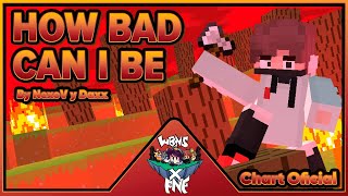 Fnf - How Bad Can I Be Chart Oficial Cuan Malo V2 Wbns X Fnf Aquino