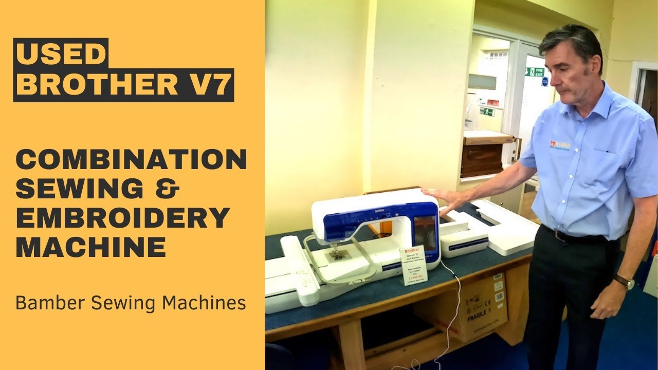 Used Brother V7 Sewing & Embroidery Machine YouTube