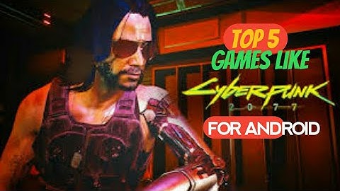 Top 5 games like cyberpunk 2077 for Android || Hindi || L.H.Gaming||