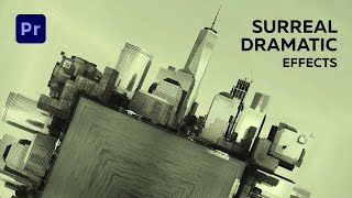 How to Create Surreal Dramatic Effects in Adobe Premiere Pro