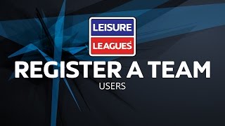 Registering a Team | Leisure Leagues Website