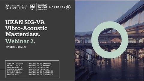 UKAN SIG-VA Vibro-Acoustics Masterclass in vibroacoustics Webinar 2 – Structure-borne Sources