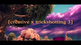 Creative X Trickshotting 3 @charlitic28