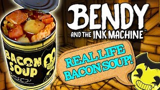 How to Make BACON SOUP from Bendy and the Ink Machine in Real Life!