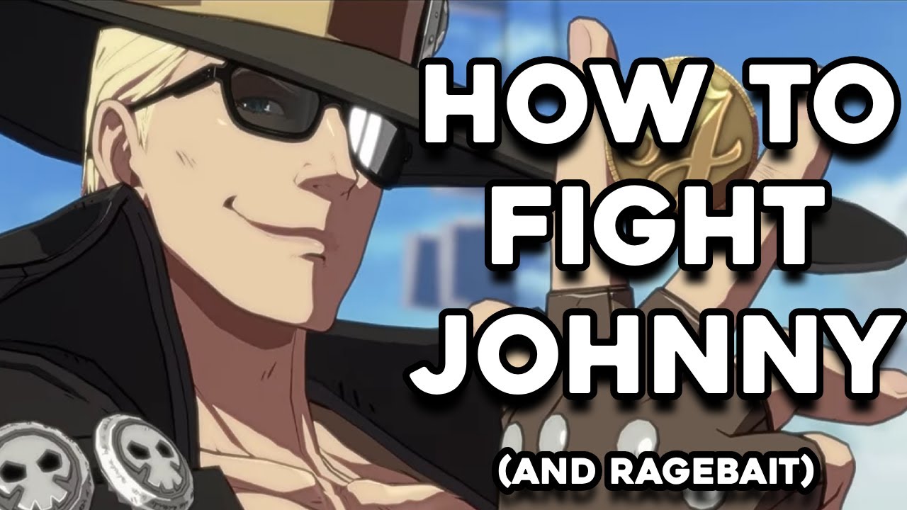 How To Beat Johnny | Guilty Gear