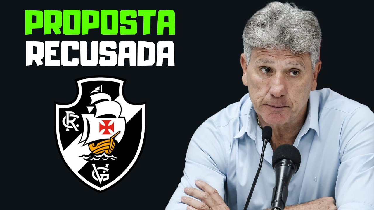 RENATO GAÚCHO RECUSA PROPOSTA E VASCO FAZ NOVA OFERTA | FAMÍLIA DO BARROS É AMEAÇADA E  SE POSICIONA