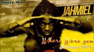 Jahmiel {Where were you} Mixtape 2016 @djeasy