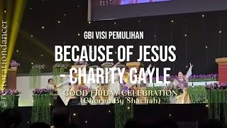 Because of JESUS✨🙌 | Good Friday Dance Celebration Choreo Shachah Indonesia | GBI VISI PEMULIHAN