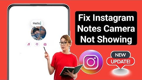 How to Fix Instagram Notes Camera Option Not Showing | Instagram Notes Camera Not Showing