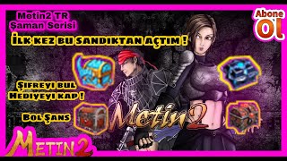 Metin2 TR l Şaman Serisi l Şifreyi Çöz Hediyeyi Kap l İlk Kez Açtığım Sandık l Simya Basım #metin2