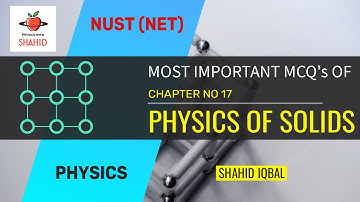 NET | FAST | PIEAS | MOST IMPORTANT MCQs | CHAPTER 17 | PHYSICS OF SOLIDS
