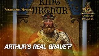 Did Archaeologists Find the Real Grave of King Arthur? | Forbidden History | Season 3 Episode 6
