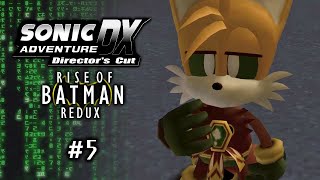 Sonic Adventure DX Rise Of Batman (Redux) Robins Story! Part 5: A Boy Wonder is Born