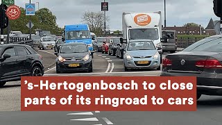 Will 's-Hertogenbosch ban cars from its ringroad?