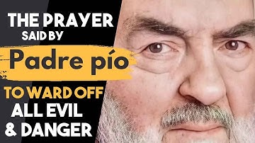 The prayer that PADRE PIO said  to WARD OFF ALL EVIL AND DANGER 🙏